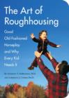 Image for Art of roughhousing: good old fashioned horseplay and why every kid needs it