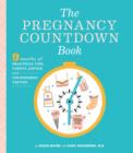 Image for The pregnancy countdown book: nine months of practical tips, useful advice, and uncensored truths