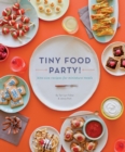 Image for Tiny food party  : bite-size recipes for miniature meals