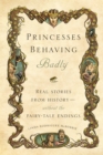 Image for Princesses Behaving Badly