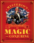 Image for Mysterio&#39;s encyclopedia of magic and conjuring: a complete compendium of astonishing illusions