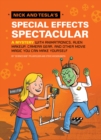 Image for Nick and Tesla&#39;s special effects spectacular  : a mystery with animatronics, alien makeup, camera gear, and other movie magic you can make yourself!