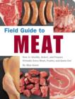 Image for Field guide to meat: how to identify, select, and prepare virtually every meat poultry, and game cut