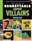 Image for The Legion of Regrettable Supervillains: Oddball Criminals from Comic Book History