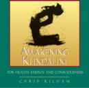 Image for Awakening Kundalini for Health, Energy and Consciousness : For Health Energy and Consciousness