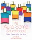 Image for The aura-soma sourcebook  : color therapy for the soul