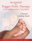 Image for Acupoint and Trigger Point Therapy for Babies and Children