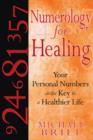 Image for Numerology for Healing : Your Personal Numbers as the Key to a Healthier Life