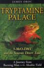 Image for Tryptamine Palace : 5-MeO-DMT and the Sonoran Desert Toad