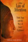 Image for The Law of Attention : Nada Yoga and the Way of Inner Vigilance
