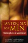 Image for Tantric Sex for Men : Making Love a Meditation