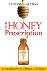Image for The Honey Prescription : The Amazing Power of Honey as Medicine