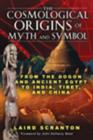 Image for The Cosmological Origins of Myth and Symbol