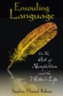 Image for Ensouling Language : On the Art of Nonfiction and the Writer&#39;s Life