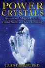 Image for Power crystals  : spiritual and magical practices, crystal skulls, and alien technology