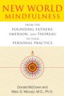 Image for New World mindfulness  : from the founding fathers, Emerson, and Thoreau to your personal practice