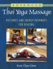 Image for Advanced Thai yoga massage  : postures and energy pathways for healing