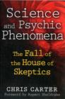 Image for Science and psychic phenomena  : the fall of the house of skeptics