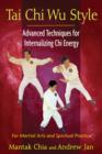 Image for Tai Chi, Wu Style  : advanced techniques for internalizing chi energy