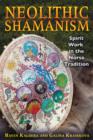 Image for Neolithic Shamanism  : spirit work in the Norse tradition