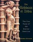 Image for Goddess in India: The Five Faces of the Eternal Feminine