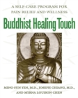 Image for Buddhist Healing Touch: A Self-Care Program for Pain Relief and Wellness