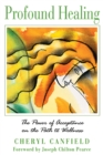 Image for Profound Healing: The Power of Acceptance on the Path to Wellness
