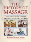 Image for History of Massage: An Illustrated Survey from around the World