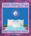 Image for Teen feng shui: design your space, design your life