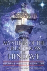Image for Mysteries of the Great Cross of Hendaye: Alchemy and the End of Time