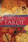 Image for Kabbalistic Tarot: Hebraic Wisdom in the Major and Minor Arcana