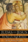 Image for Judas and Jesus: Two Faces of a Single Revelation