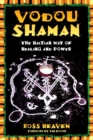 Image for Vodou Shaman: The Haitian Way of Healing and Power