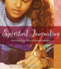 Image for Spiritual Journaling: Writing Your Way to Independence