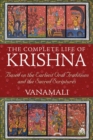 Image for Complete life of Krishna: based on the earliest oral traditions and the sacred scriptures
