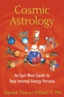 Image for Cosmic Astrology: An East-West Guide to Your Internal Energy Persona