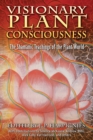 Image for Visionary Plant Consciousness: The Shamanic Teachings of the Plant World