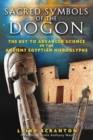 Image for Sacred Symbols of the Dogon: The Key to Advanced Science in the Ancient Egyptian Hieroglyphs