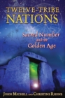 Image for Twelve-Tribe Nations: Sacred Number and the Golden Age