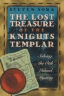 Image for Lost Treasure of the Knights Templar: Solving the Oak Island Mystery