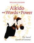 Image for Aikido and Words of Power: The Sacred Sounds of Kototama