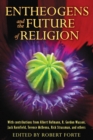Image for Entheogens and the Future of Religion