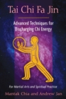 Image for Tai Chi Fa Jin: Advanced Techniques for Discharging Chi Energy