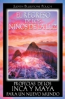 Image for El regreso de los ninos de la luz: Profecias de los Inca y Maya para un nuevo mundo
