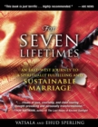 Image for For Seven Lifetimes: An East-West Journey to a Spiritually Fulfilling and Sustainable Marriage