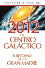 Image for El 2012 y el centro galactico: El retorno de la Gran Madre