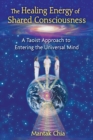 Image for Healing Energy of Shared Consciousness: A Taoist Approach to Entering the Universal Mind