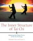 Image for Inner Structure of Tai Chi: Mastering the Classic Forms of Tai Chi Chi Kung