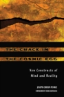 Image for Crack in the Cosmic Egg: New Constructs of Mind and Reality