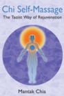 Image for Chi Self-Massage: The Taoist Way of Rejuvenation